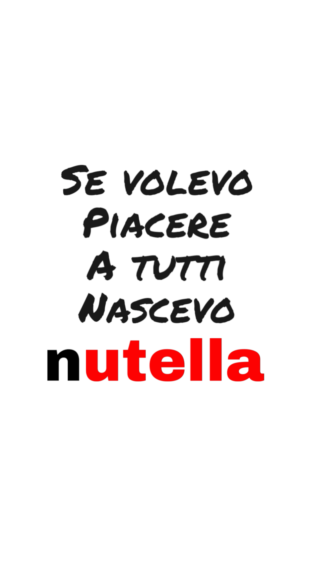 Calice da vino scritta divertente "nascevo Nutella"