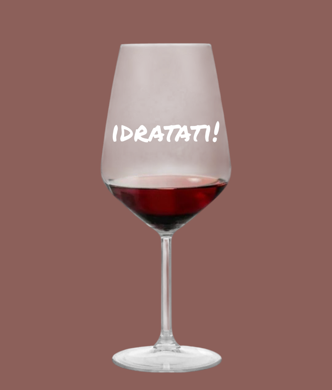 Calice da vino scritta divertente "idratati !" Bianco